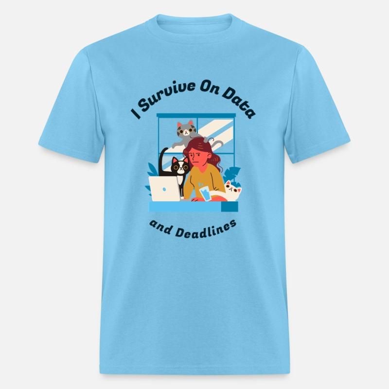 I Survive On Data and Deadlines