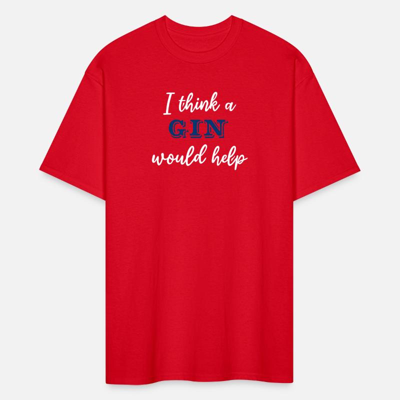 I Think A Gin Would Help Apparel