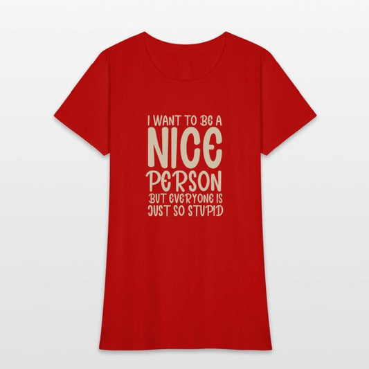 i want to be a nice person but everyone