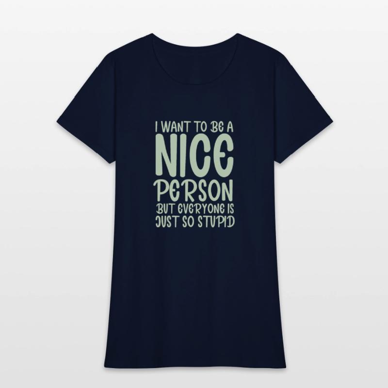 i want to be a nice person but everyone