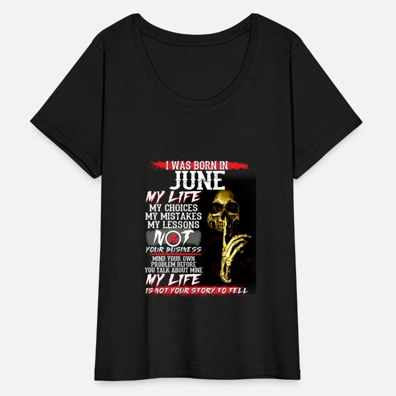 I Was Born In June My Life My Choices My Mistakes