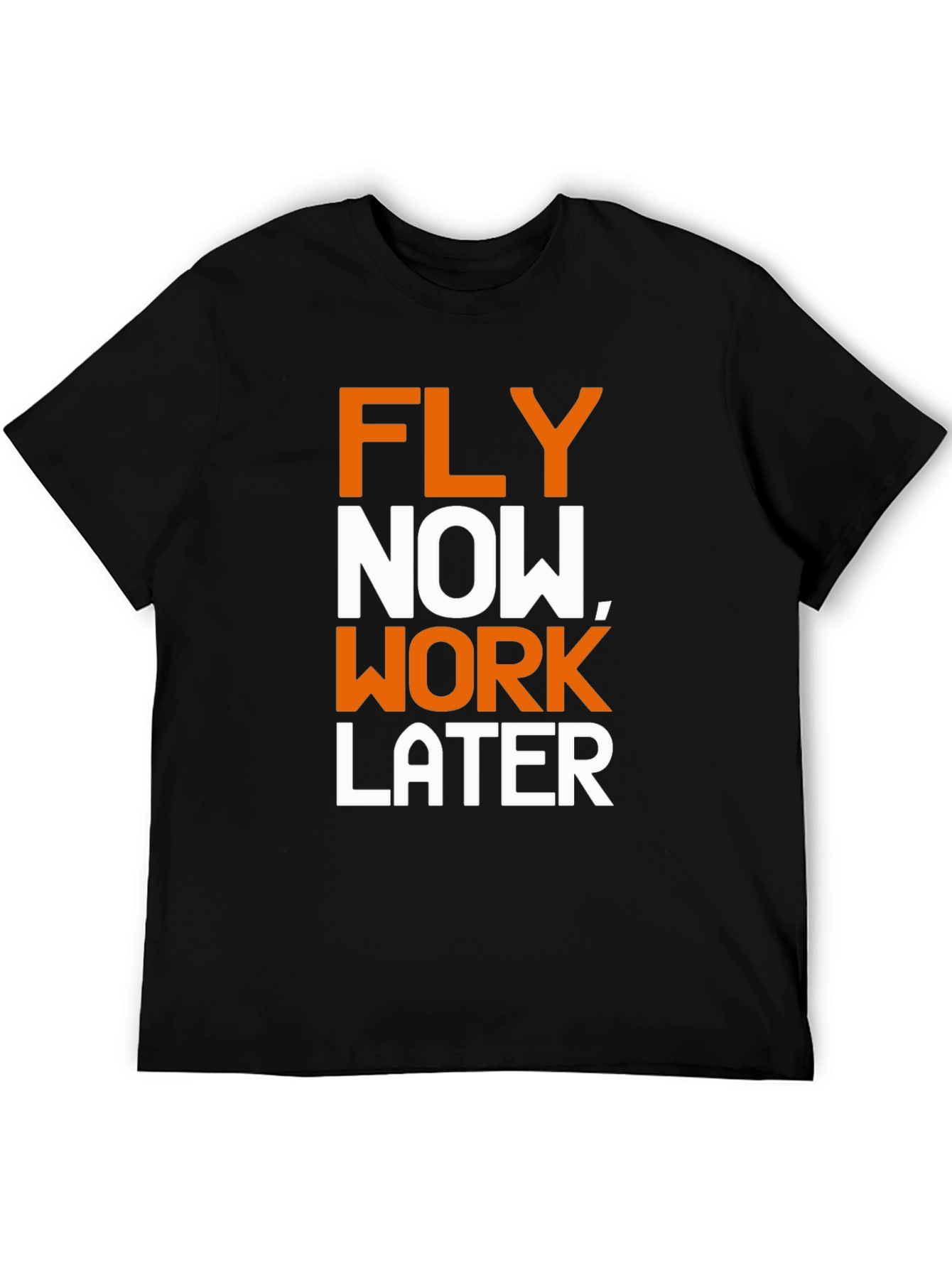 Fly Now Work Later Graphic T-Shirt