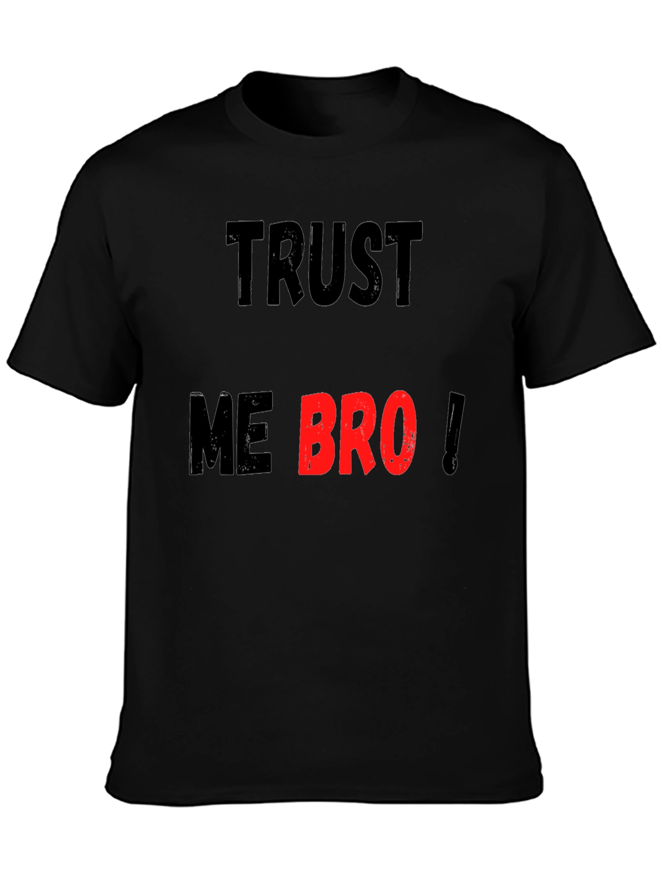 Trust Me Bro Black Graphic T-Shirt
