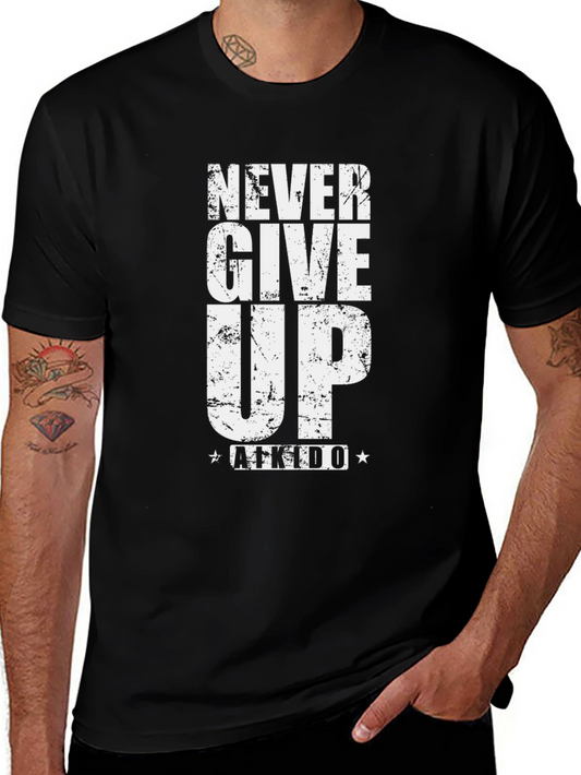 Never Give Up Aikido Black T-Shirt