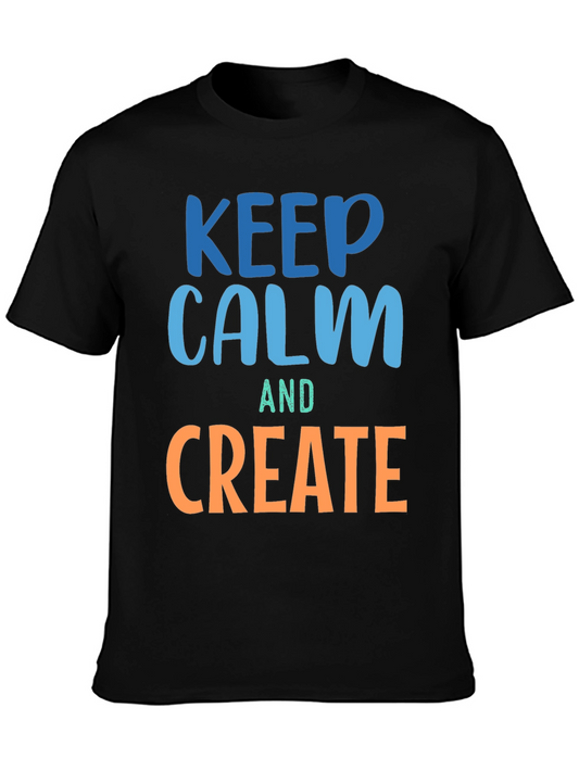 Keep Calm and Create Graphic T-Shirt