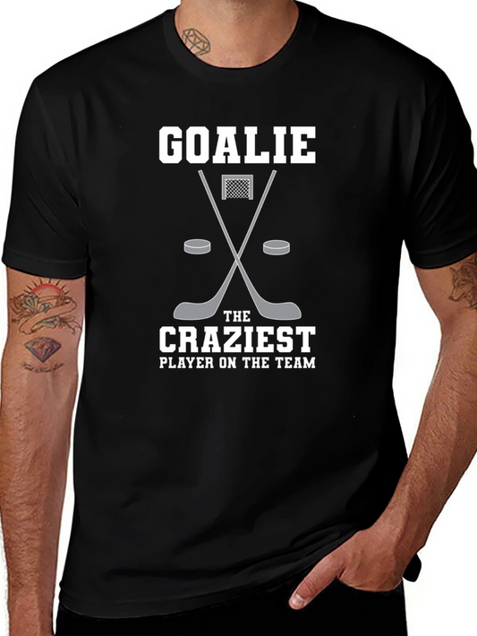 Hockey Goalie - The Craziest Player T-Shirt