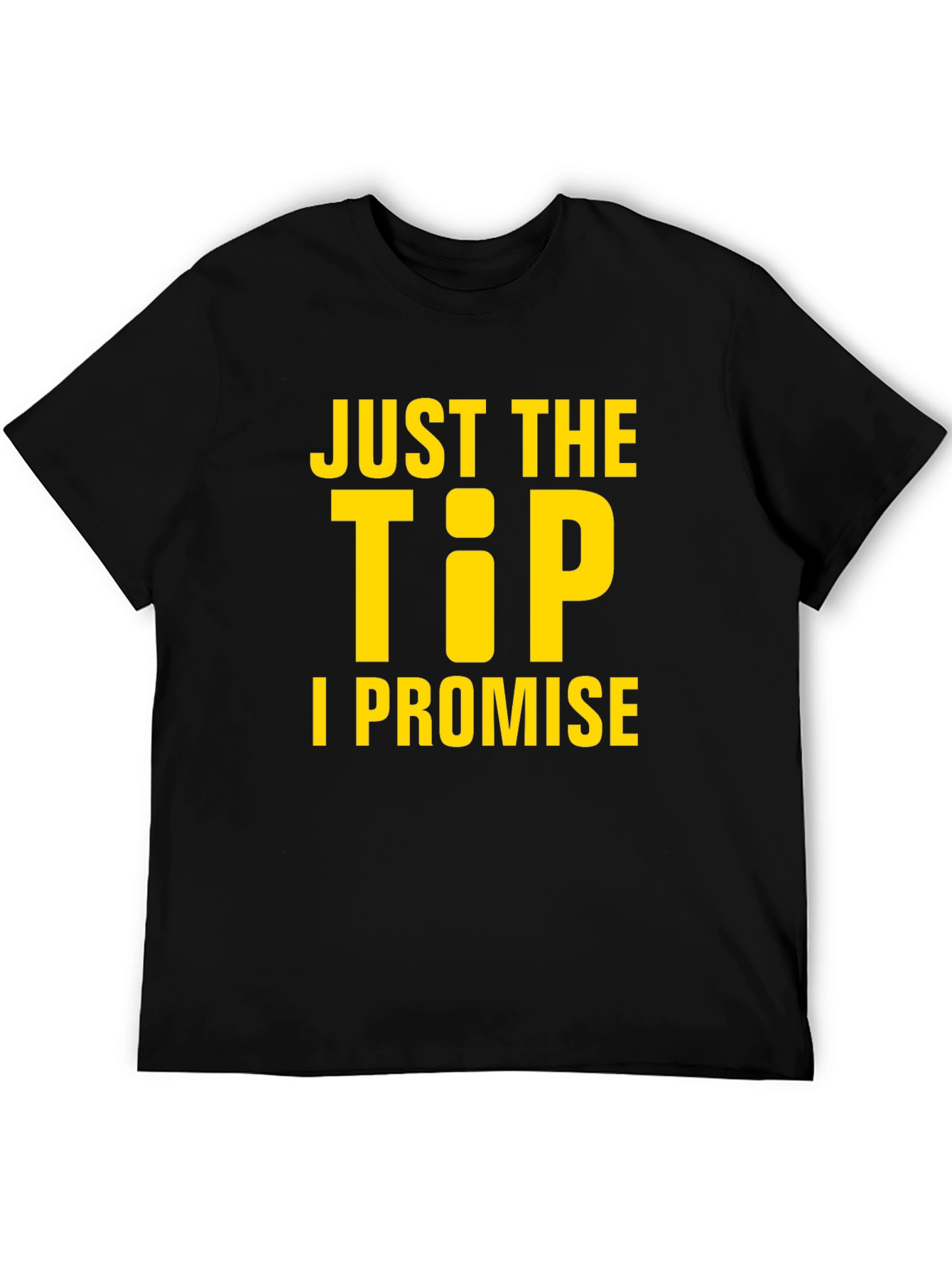 Just the Tip T-Shirt