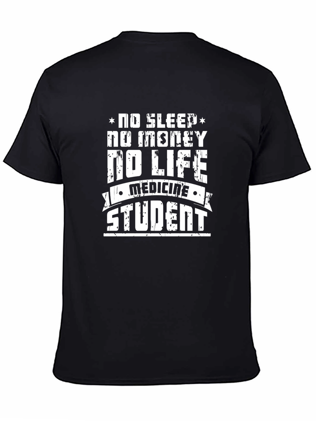 No Sleep No Money Medicine Student T-Shirt