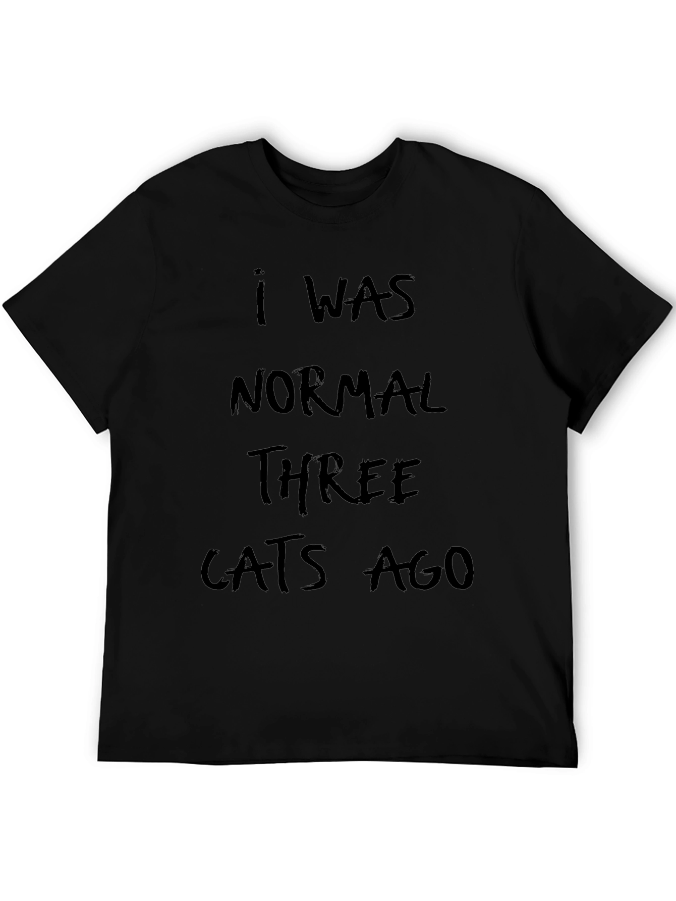 I Was Normal Three Cats Ago Black T-Shirt