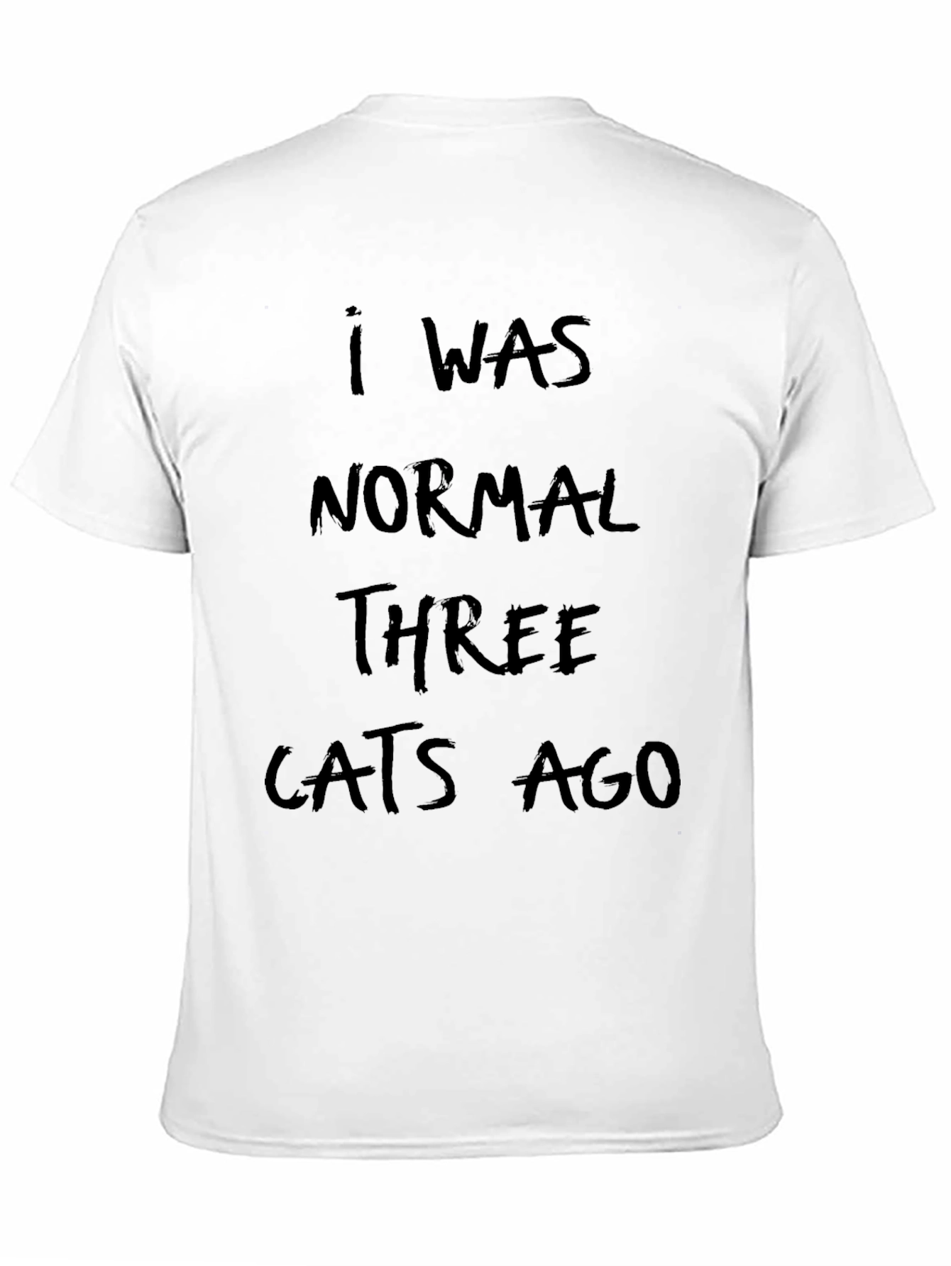 I Was Normal Three Cats Ago Black T-Shirt