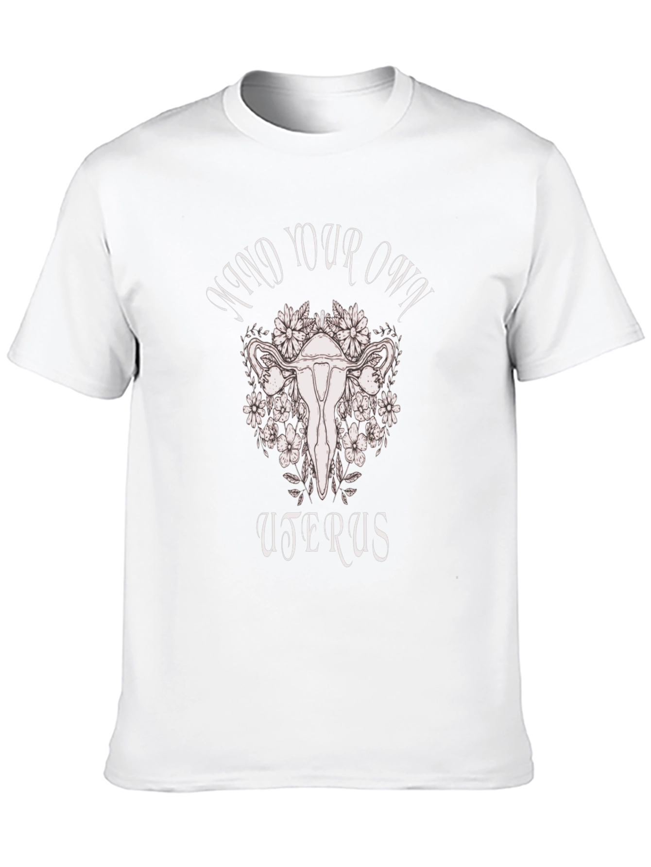 Mind Your Own Uterus Graphic Tee
