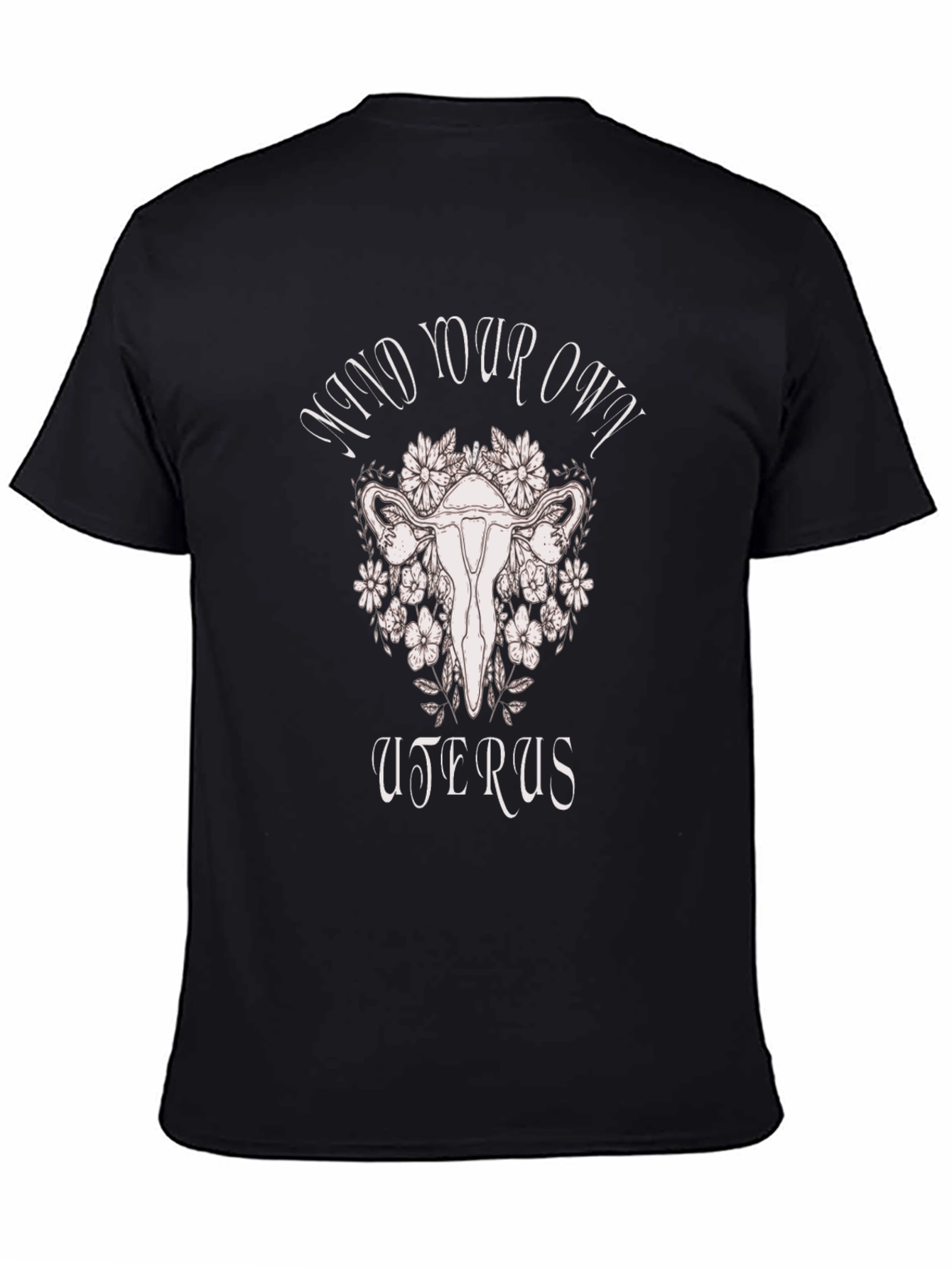 Mind Your Own Uterus Graphic Tee