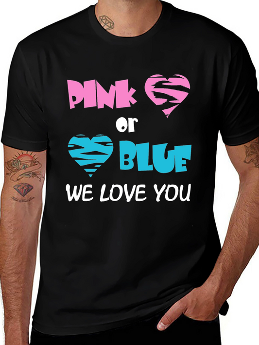 Gender Reveal Pink or Blue We Love You T-Shirt