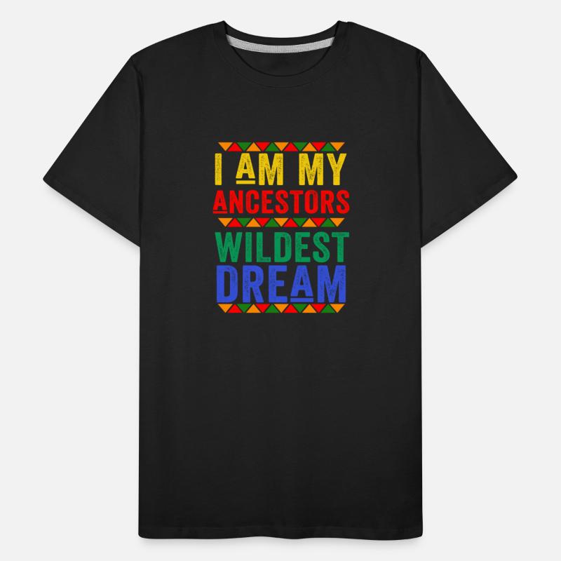 IAm My Ancestors Wildest Dream Black History Month