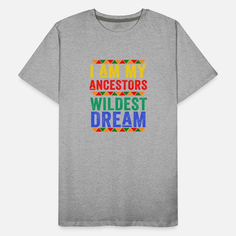 IAm My Ancestors Wildest Dream Black History Month