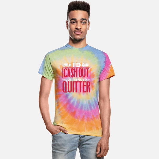 I'd Cash Out But I'm Not A Quitter, Poker