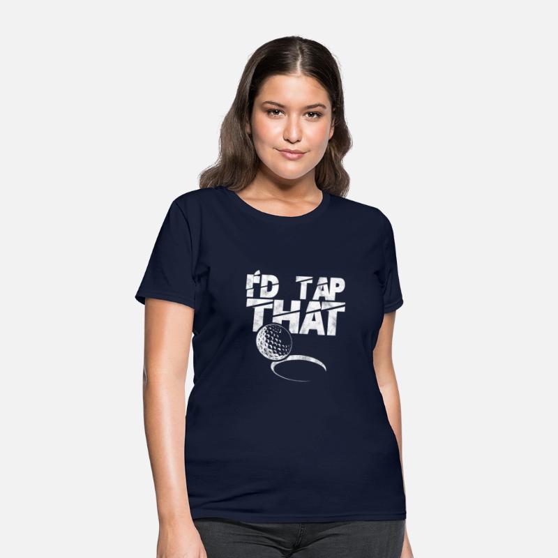 I'd Tap That Golf Ball Golfing Funny Sports Gift