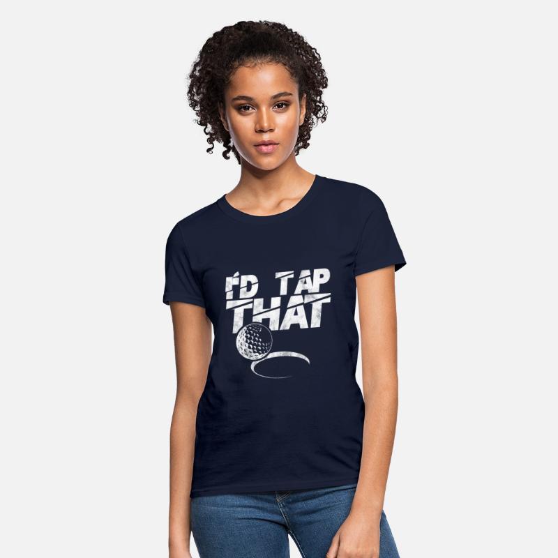 I'd Tap That Golf Ball Golfing Funny Sports Gift