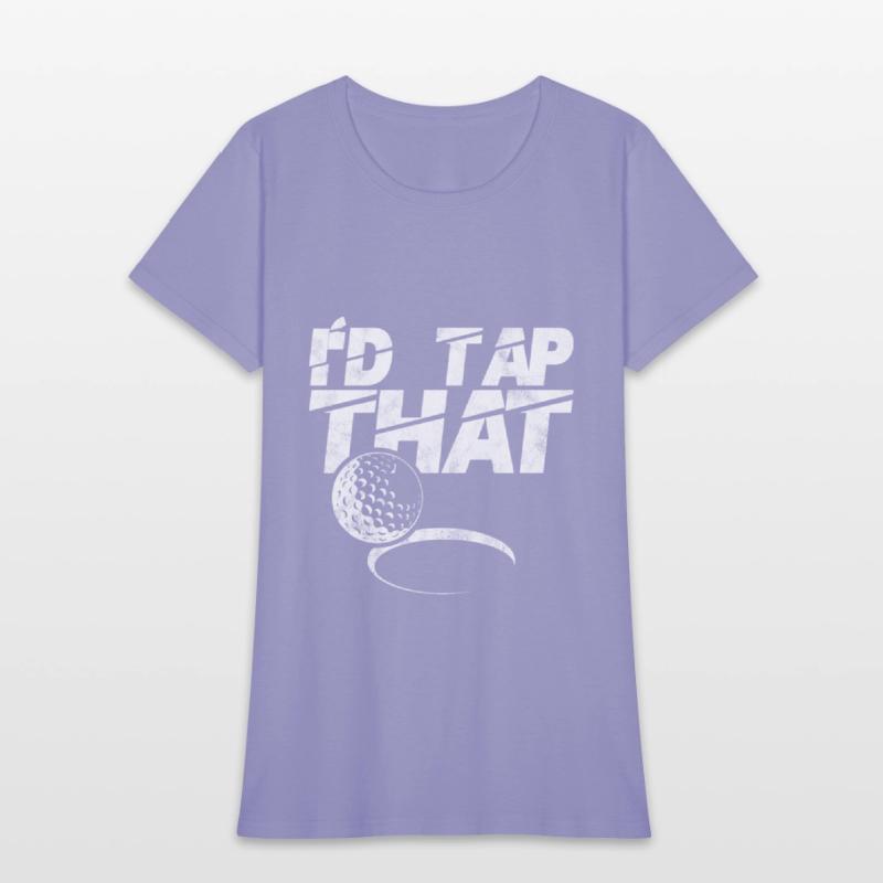 I'd Tap That Golf Ball Golfing Funny Sports Gift