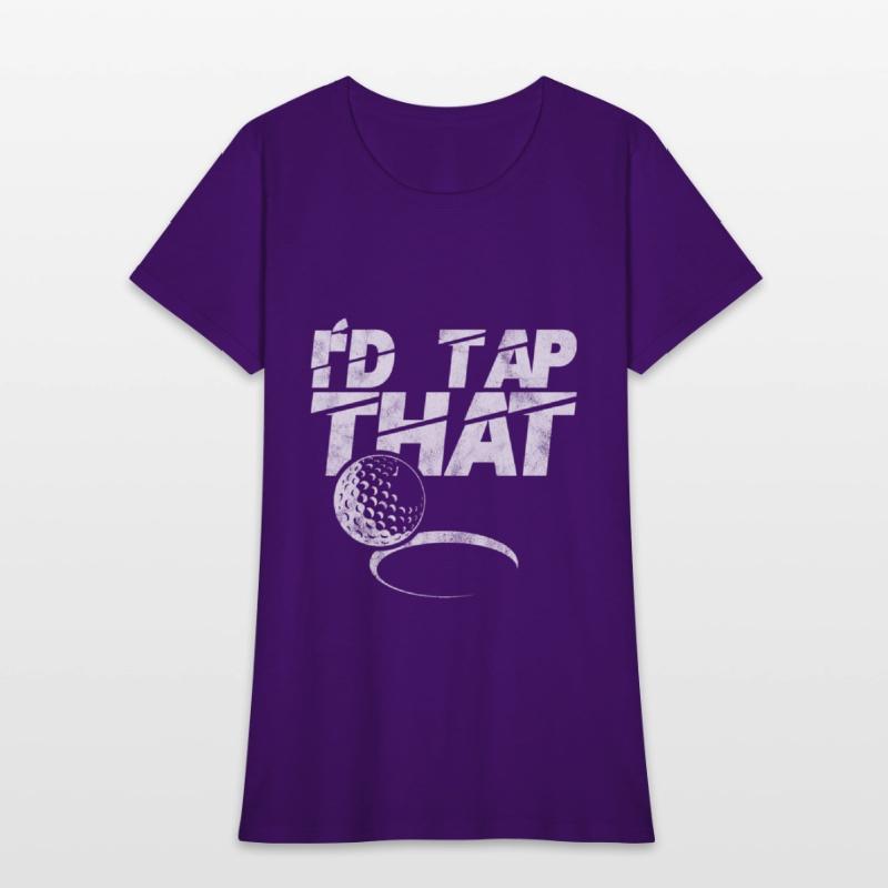 I'd Tap That Golf Ball Golfing Funny Sports Gift
