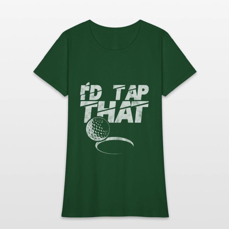I'd Tap That Golf Ball Golfing Funny Sports Gift
