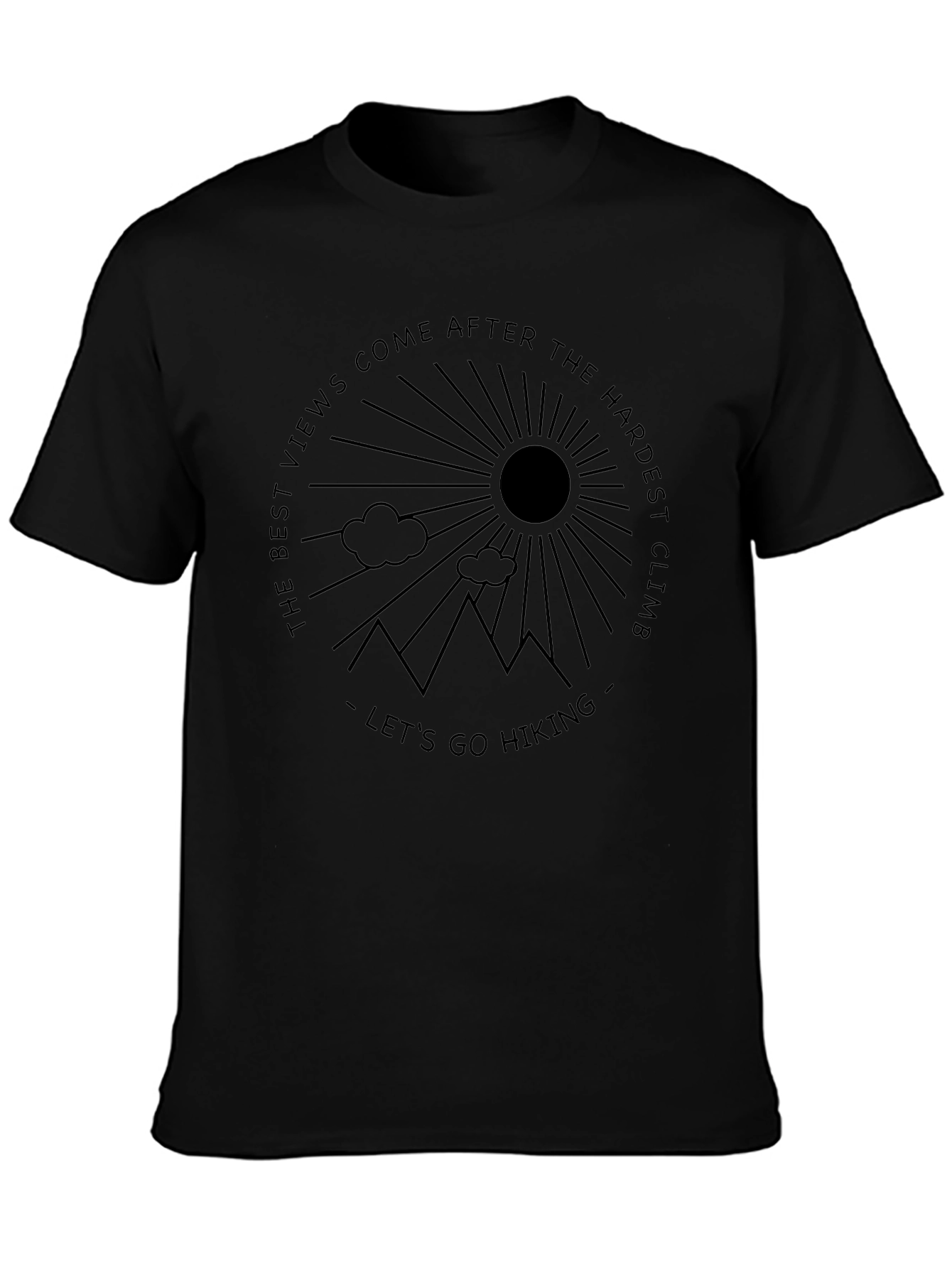 Hiking Graphic T-Shirt - Best Views After Hardest Climb