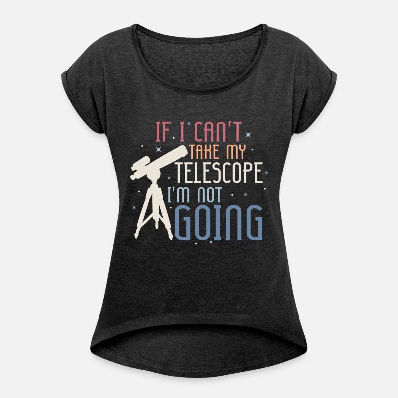 If I Can't Take My Telescope Astronomy Stargazer