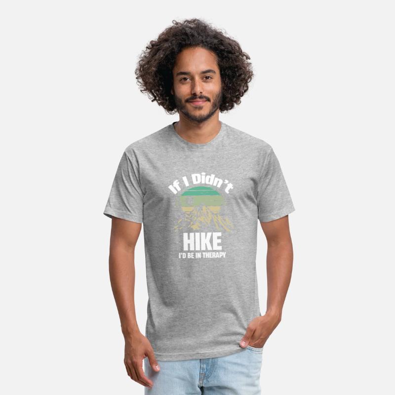 If I Didn't Hike I'd Be In Therapy Hiker