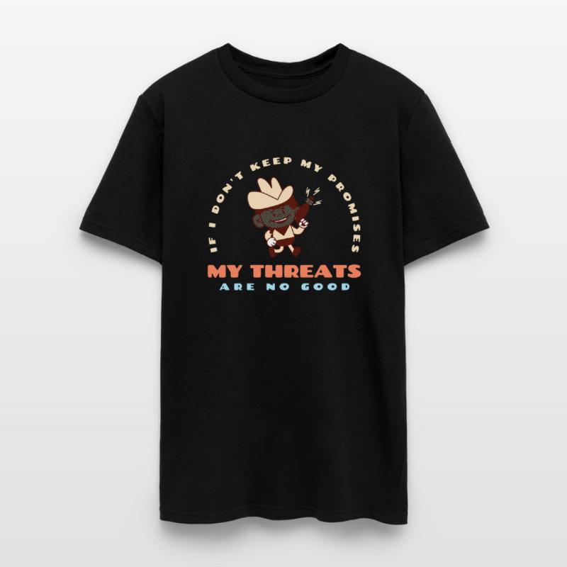 If I Don't Keep My Promises My Threats Are No Good