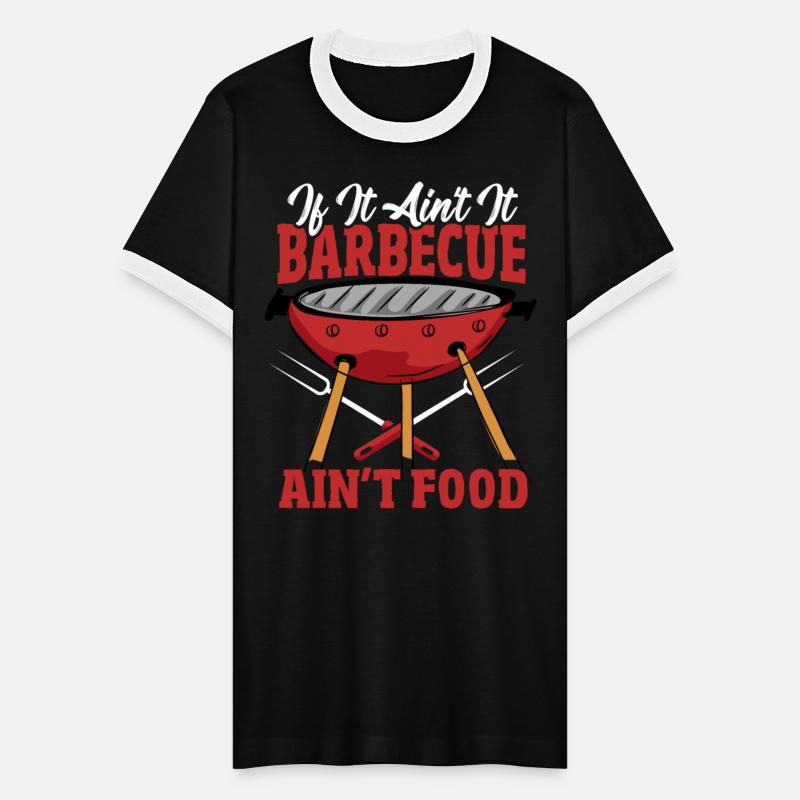 If It Ain’t Barbecue It Ain’t Food BBQ Barbeque