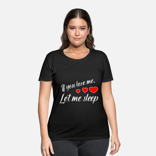 If you love me let me sleep