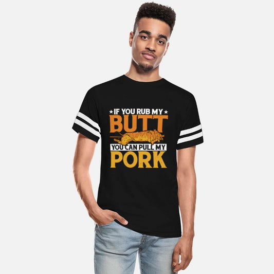 If You Rub My Butt, You Can Pull My Pork 5