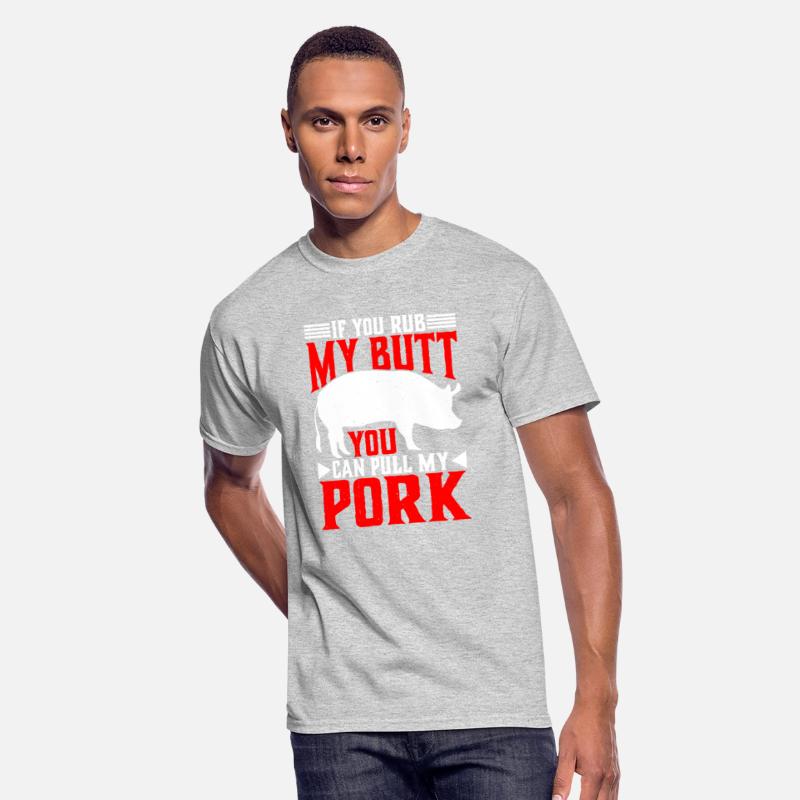 If You Rub My Butt, You Can Pull My Pork 6