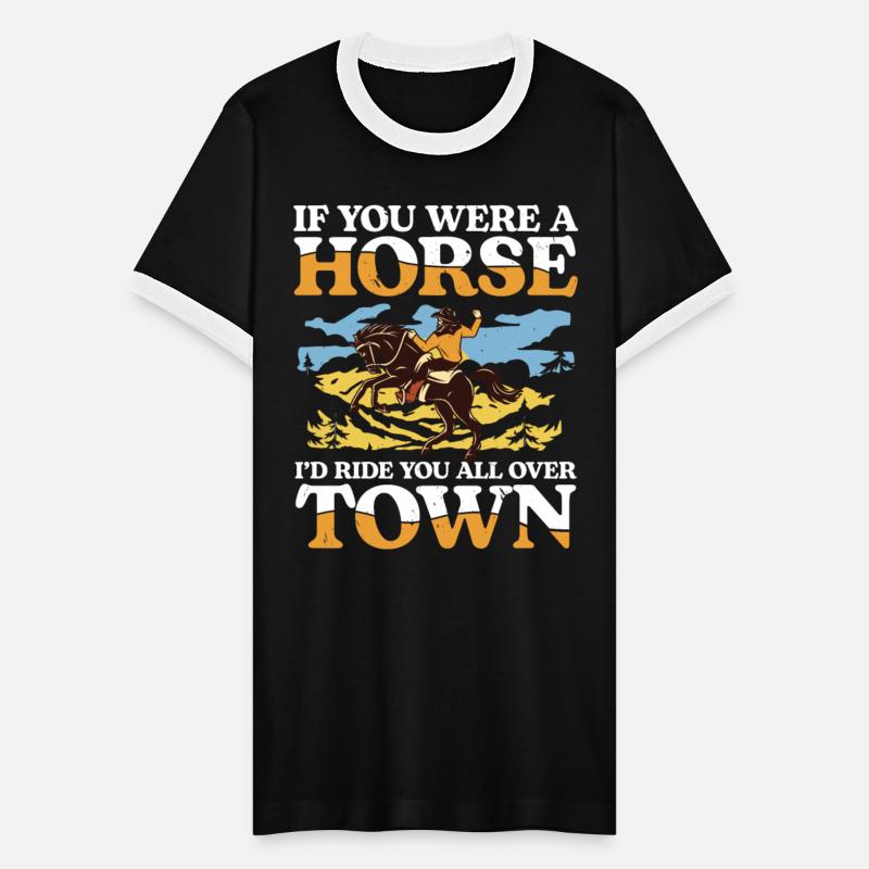If You Were A Horse I'd Ride You All Over Town