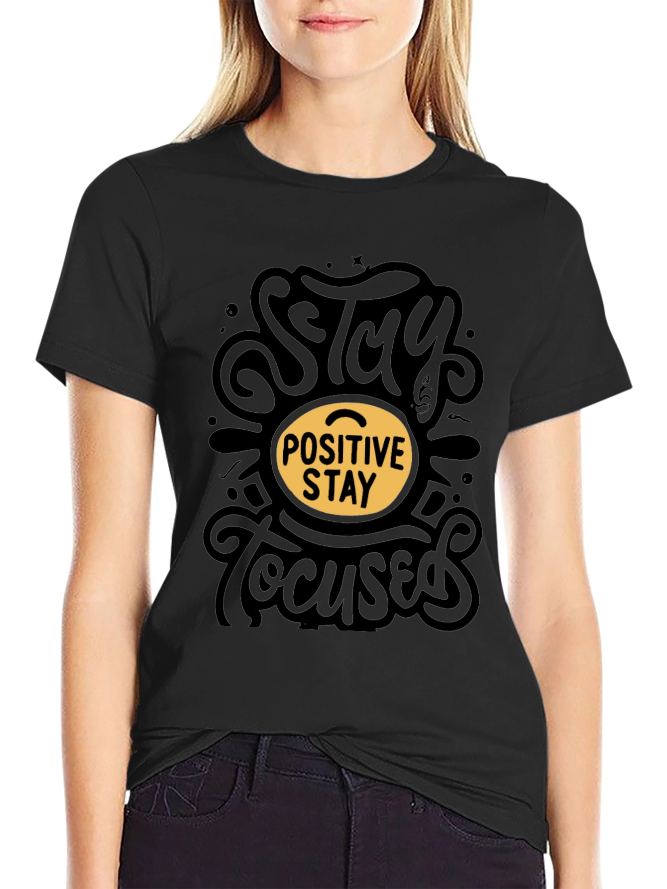Stay Positive Stay Focused Black T-Shirt