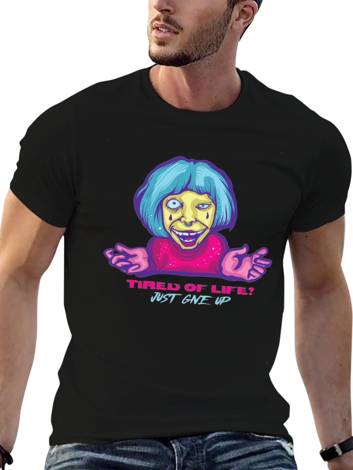 Tired of Life? Sarcastic Graphic T-Shirt