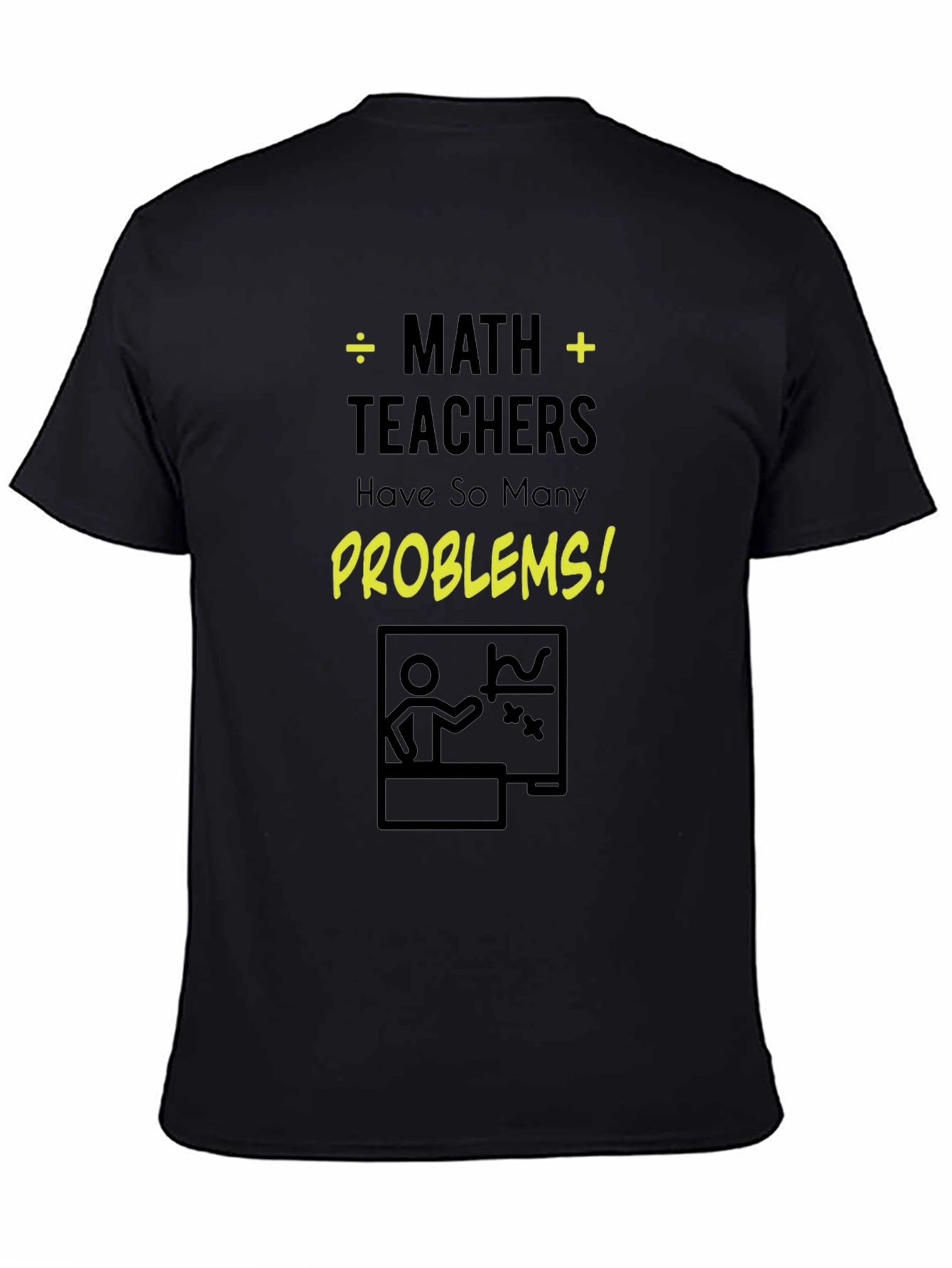 Math Teacher Problems Black Cotton T-Shirt