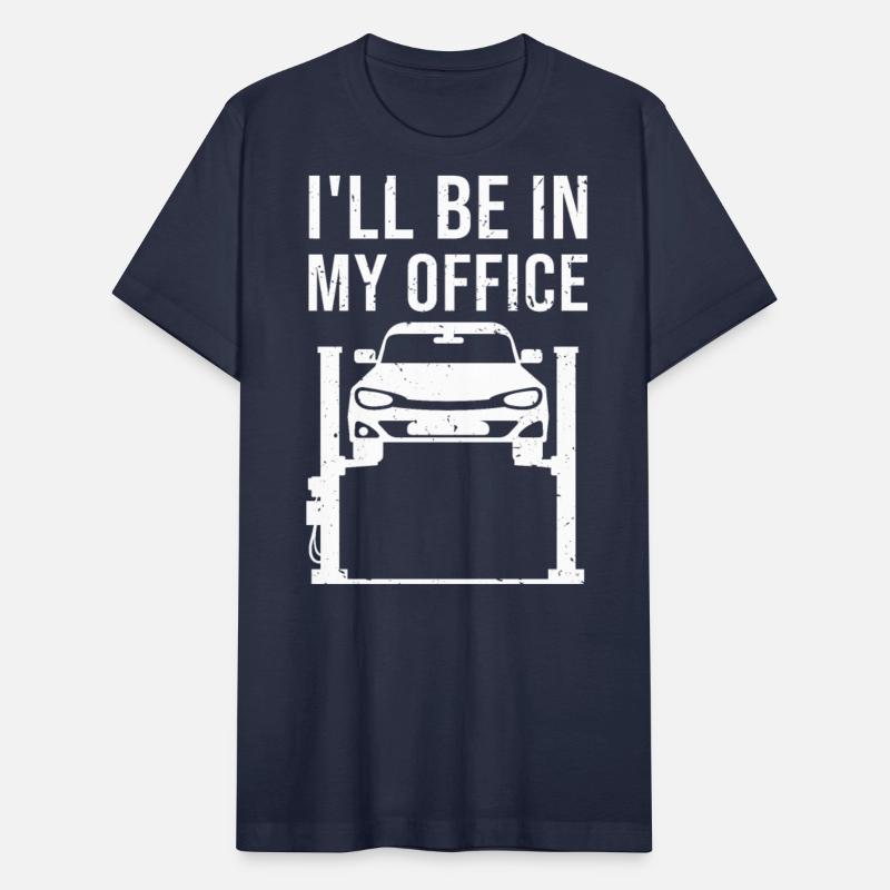 I'll Be In My Office - Auto Mechanic Garage Owner