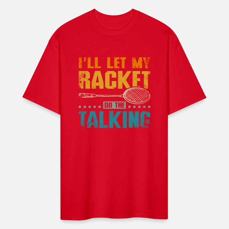 I'll let my badminton racket do the talking
