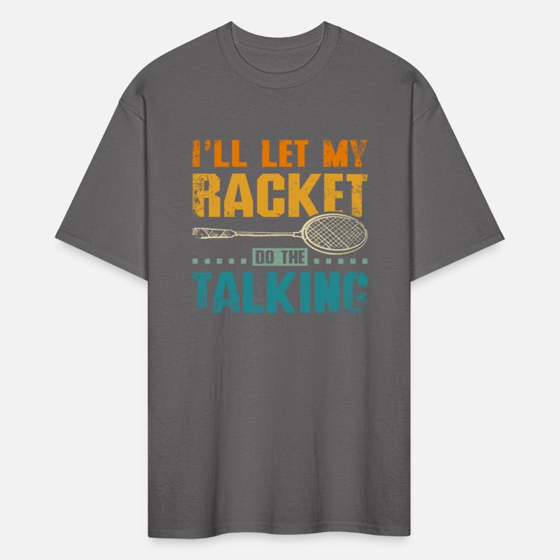 I'll let my badminton racket do the talking