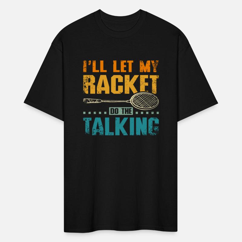 I'll let my badminton racket do the talking