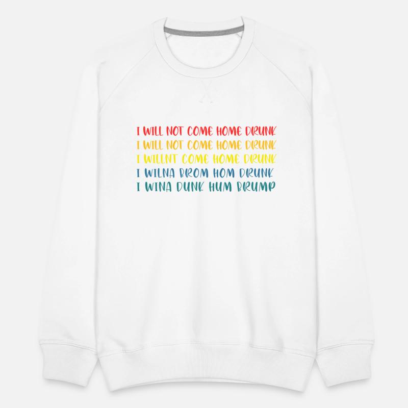 I'll Not Come Home Drunk Funny Retro Apparel