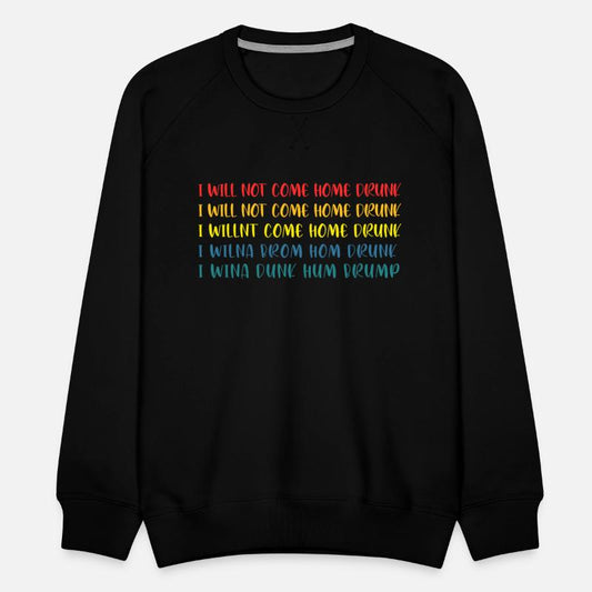 I'll Not Come Home Drunk Funny Retro Apparel