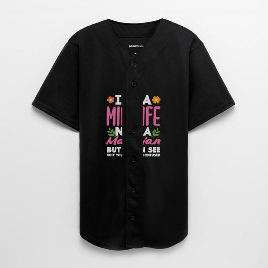 I'm A Midwife Not A Magician Funny Quote