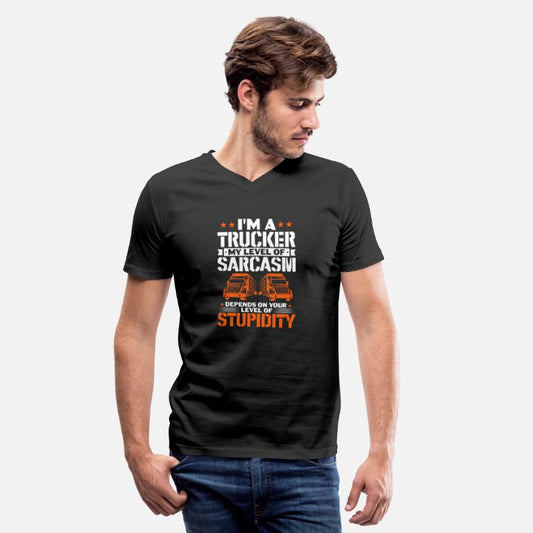 I'm A Trucker My Level Of Sarcasm Depends On Your