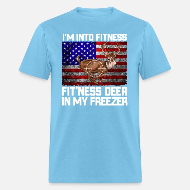 I'm Into Fitness Fit'ness Deer In My Freezer