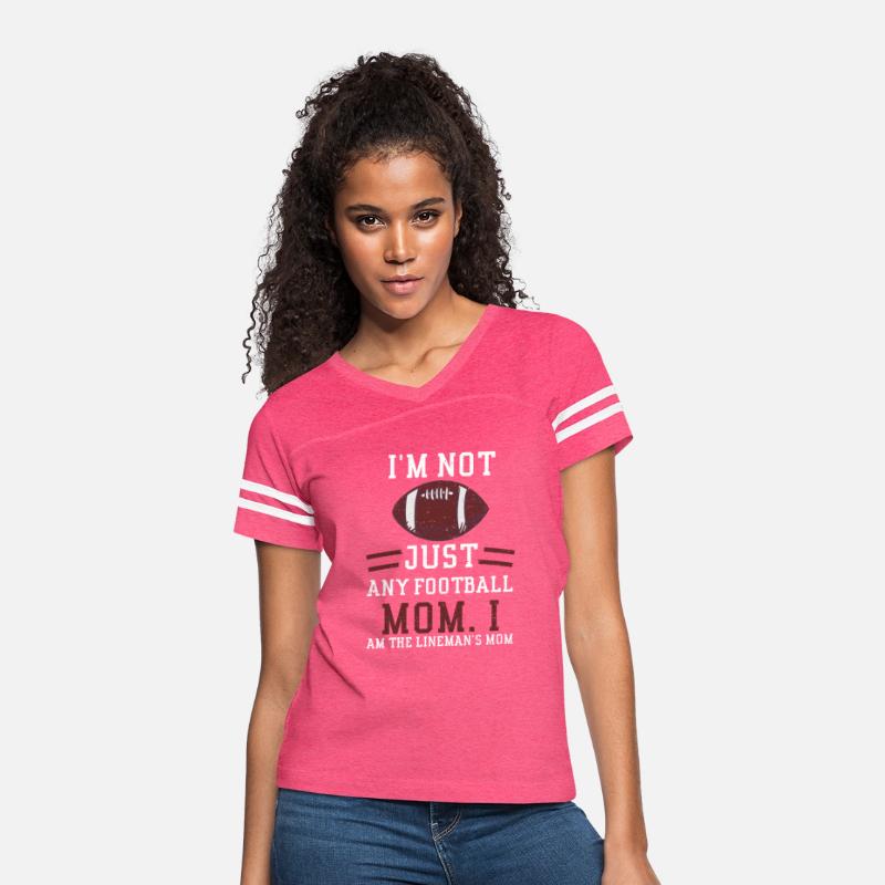 I'm Not Just Any Football Mom. I...