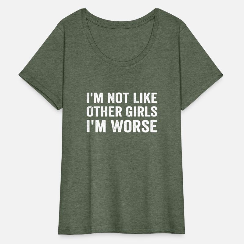 I'M Not Like Other I'M Worse