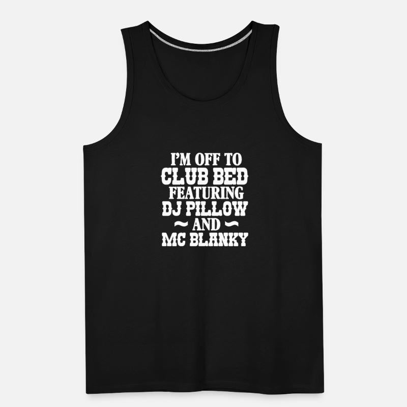 I'm Off To Club Bed Featuring DJ Pillow And Mc Bla