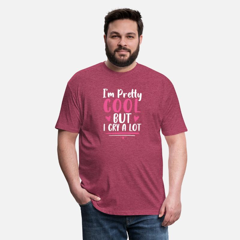 I'M Pretty But I Cry A Lot For